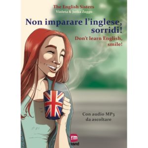 Non imparare l'inglese, sorridi!